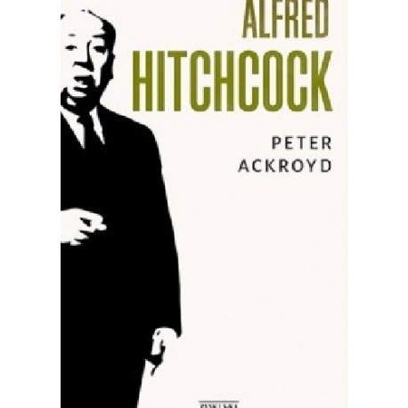 Alfred Hitchcock Peter Ackroyd