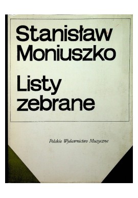 Stanisław Moniuszko Listy zebrane Witold Rudziński