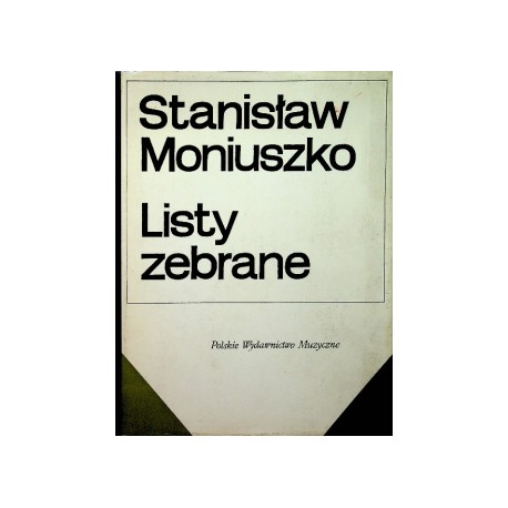 Stanisław Moniuszko Listy zebrane Witold Rudziński