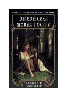 Dziedziczka Morza i Ognia Patricia A. McKillip