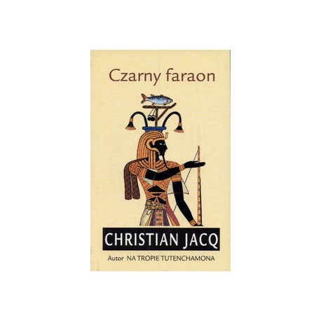 Czarny faraon Christian Jacq