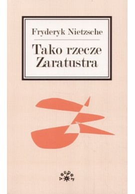 Tako rzece Zaratustra Fryderyk Nietzsche