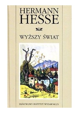Wyższy świat Hermann Hesse