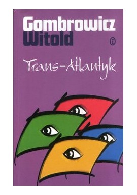 Trans-Atlantyk Witold Gombrowicz