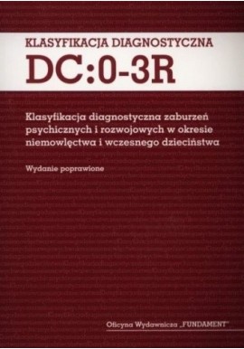Klasyfikacja diagnostyczna DC: 0-3R Praca zbiorowa