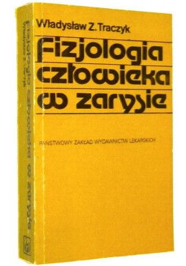 Fizjologia człowieka w zarysie Władysław Z. Traczyk