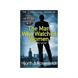 The Man Who Watched Women Michael Hjorth, Hans Rosenfeldt