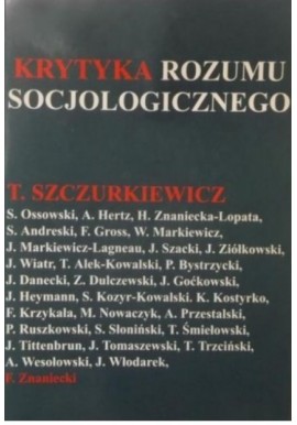 Krytyka rozumu socjologicznego T. Szczurkiewicz i inni
