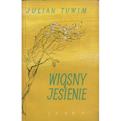 Wiosny i jesienie Julian Tuwim