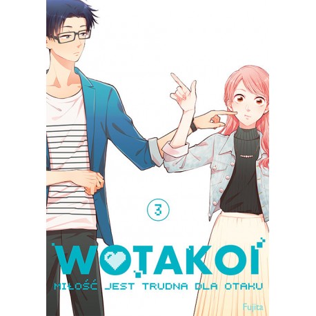 Wotakoi 3 Miłość jest trudna dla Otaku Fujita