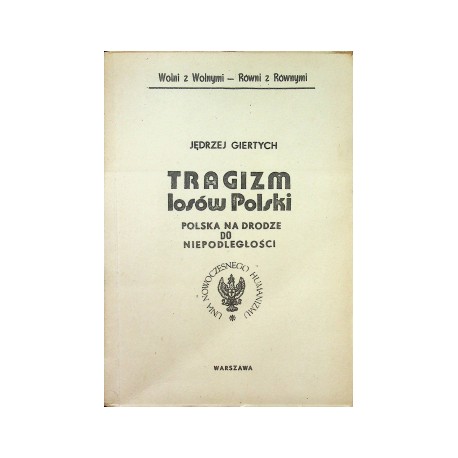 Tragizm losów Polski Polska na drodze do niepodległości Tom II Jędrzej Giertych