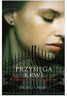 Przysięga krwi Richelle Mead