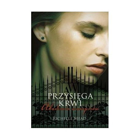 Przysięga krwi Richelle Mead