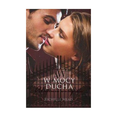 W mocy ducha Richelle Mead