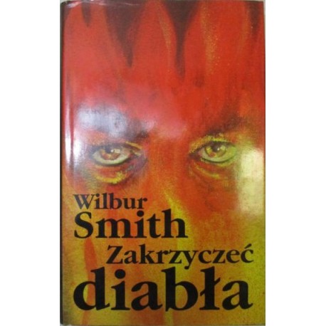 Zakrzyczeć diabła Wilbur Smith