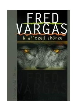W wilczej skórze Fred Vargas