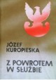 Z powrotem w służbie Józef Kuropieska