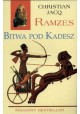 Ramzes Tom 3 Bitwa pod Kadesz Christian Jacq