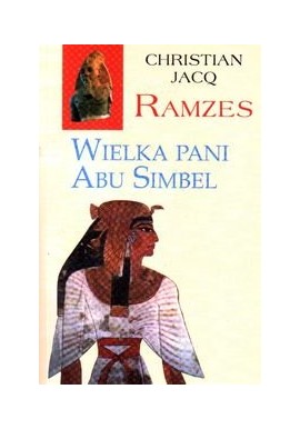 Ramzes Tom 4 Wielka pani Abu Simbel Christian Jacq
