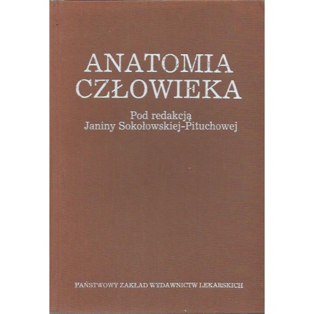 Anatomia człowieka Janina Sokołowska-Pituchowa (red.)