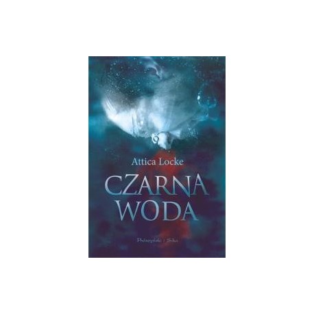 Czarna woda Attica Locke