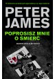 Poprosisz mnie o śmierć Peter James
