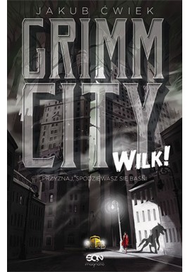 Grimm City. Wilk! Jakub Ćwiek