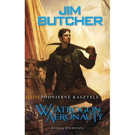 Wiatrogon Aeronauty Podniebne Kasztele Jim Butcher