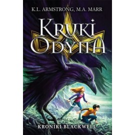 Kruki Odyna Kroniki Blackwell Tom II K.L. Armstrong, M.A. Marr