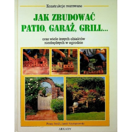 Jak zbudować patio, garaż, grill Penny Swift, Janek Szymanowski