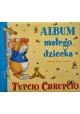 Album małego dziecka Tupcio Chrupcio Andrea Dami