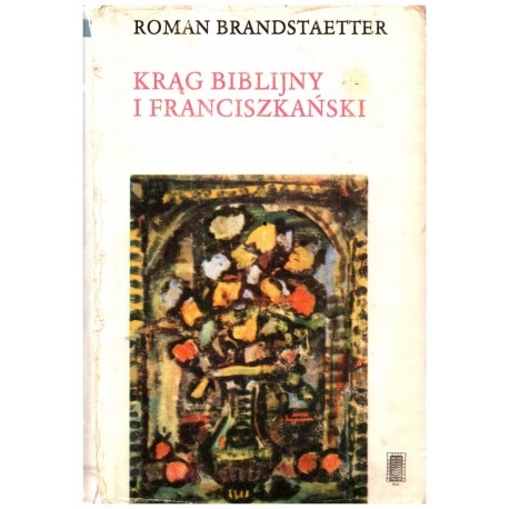 Krąg biblijny i franciszkański Roman Brandstaetter