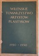 WILEŃSKIE Towarzystwo Artystów Plastyków 1920-1930. Wilno [1930]