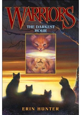 The Darkest Hour Warriors Book 6 Erin Hunter
