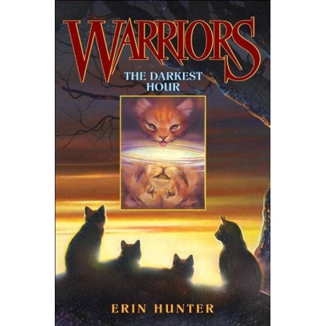 The Darkest Hour Warriors Book 6 Erin Hunter