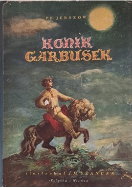 Konik Garbusek P.P. Jerszow, J.M Szancer (ilustr.) I wydanie 1952