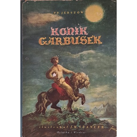 Konik Garbusek P.P. Jerszow, J.M Szancer (ilustr.) I wydanie 1952