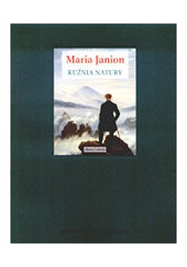 Kuźnia natury Maria Janion