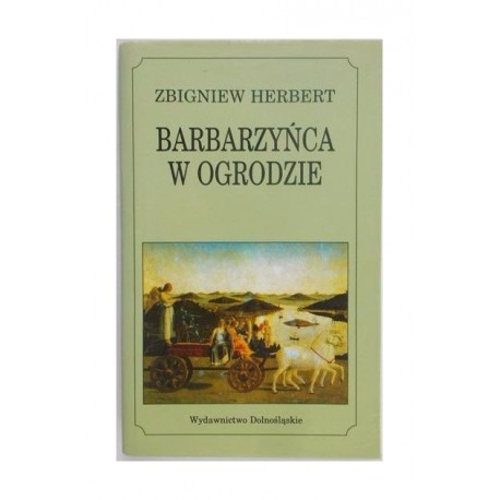 Barbarzyńca w ogrodzie Zbigniew Herbert