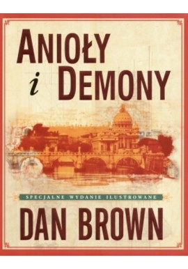 Anioły i demony Dan Brown [wyd.ilustrowane]