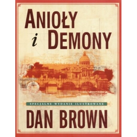 Anioły i demony Dan Brown [wyd.ilustrowane]