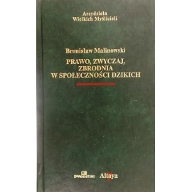 Prawo, zwyczaj, zbrodnia w społeczności dzikich Bronisław Malinowski