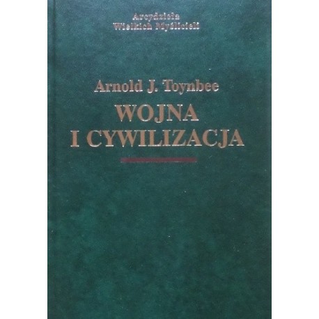 Wojna i cywilizacja Arnold J. Toynbee