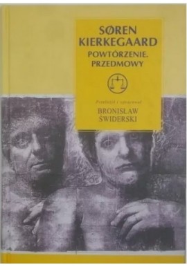 Powtórzenie. Przedmowy Soren Kierkegaard