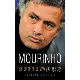 Mourinho anatomia zwycięzcy Patrick Barclay