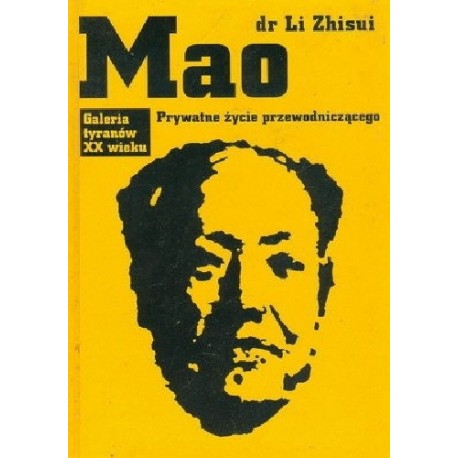 Mao Prywatne życie przewodniczącego dr Li Zhisui