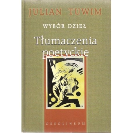 Tłumaczenia poetyckie Wybór dzieł Julian Tuwim