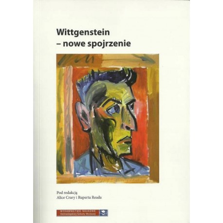 Wittgenstein - nowe spojrzenie red. Alice Crary, Rupert Read