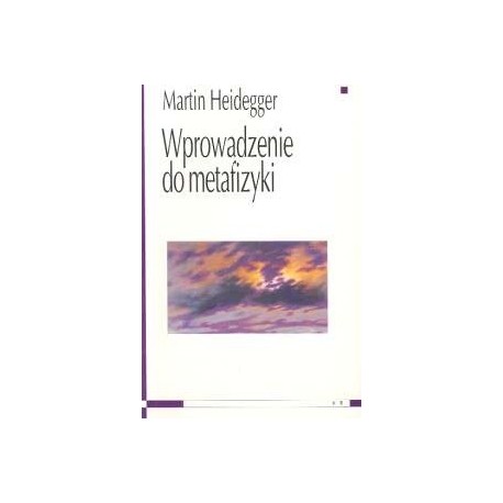 Wprowadzenie do metafizyki Martin Heidegger