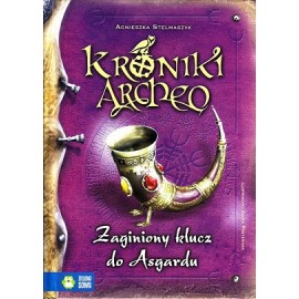 Kroniki Archeo Zaginiony klucz do Asgardu Agnieszka Stelmaszyk